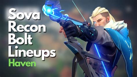 valorant map roulette|Early Information Recon Bolt Lineups for Sova on Haven in VALORANT.